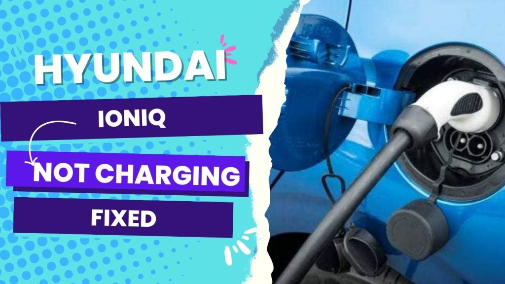 Hyundai Ioniq Not Charging