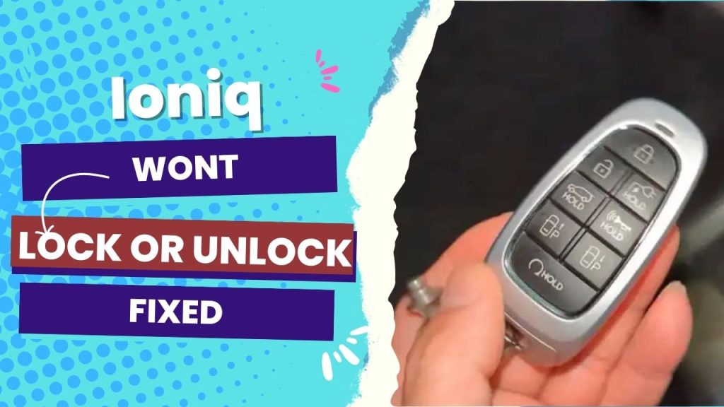 Hyundai Ioniq won't Lock or Unlock