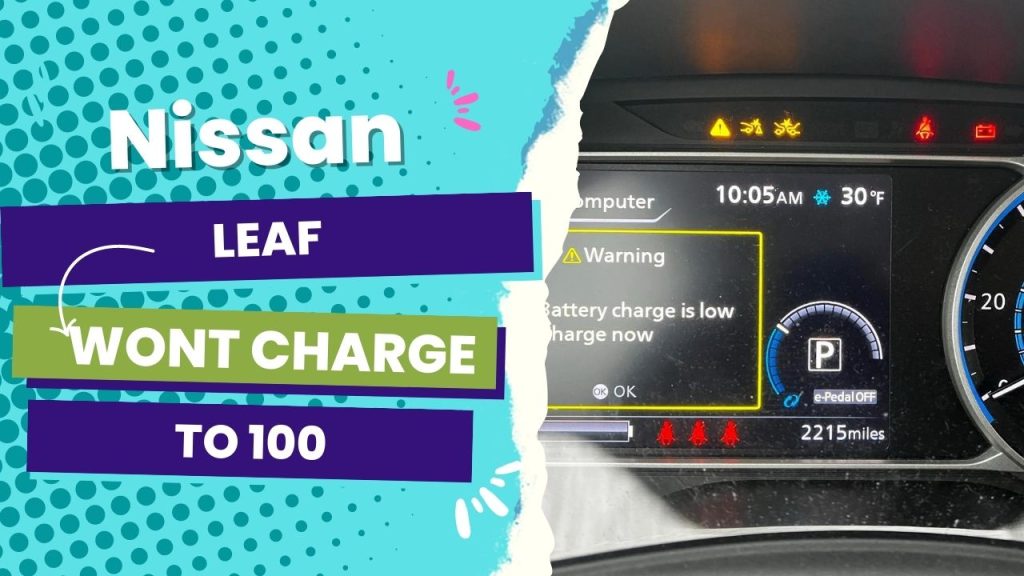 Nissan Leaf Won't Charge to 100