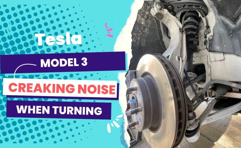 Tesla Model 3 Creaking Noise When Turning